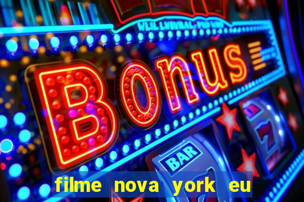 filme nova york eu te amo completo dublado